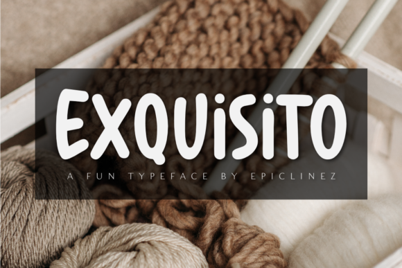 Exquisito: The Playful Display Font for Scroll-Stopping Visuals