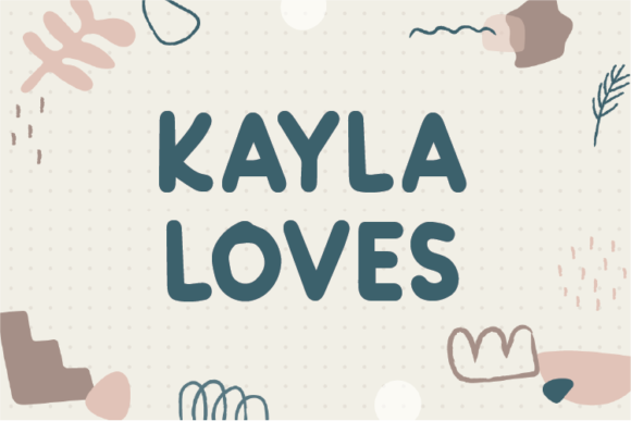 Kayla Loves: A Unique Natural Display Font for Creative Branding