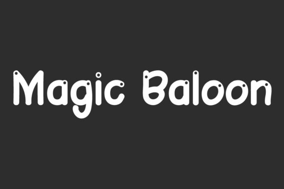 Magic Baloon: A Playful Display Font for Engaging Campaign Graphics
